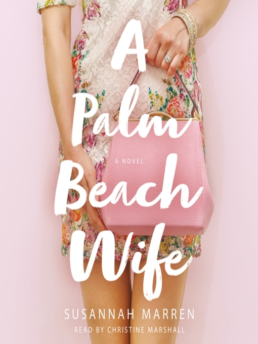 Title details for A Palm Beach Wife by Susannah Marren - Available